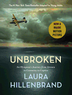 Unbroken (the Young Adult Adaptation) an Olympian's Journey from Airman to Castaway to Captive